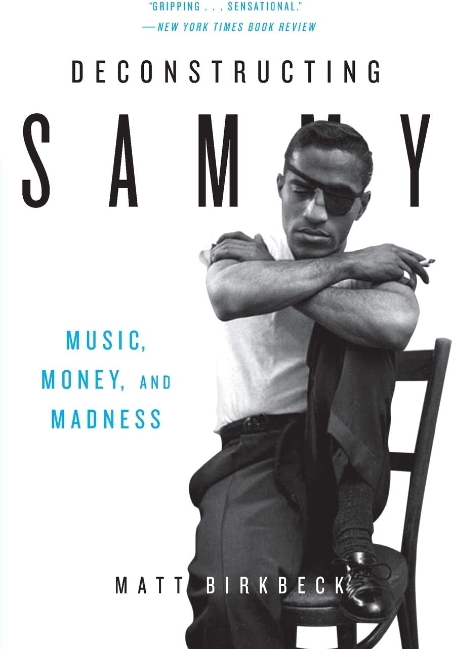 Deconstructing Sammy: Music, Money, and Madness