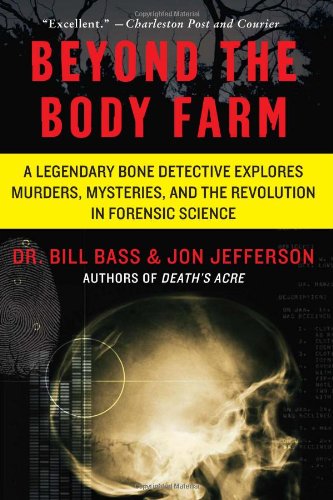 Beyond the Body Farm