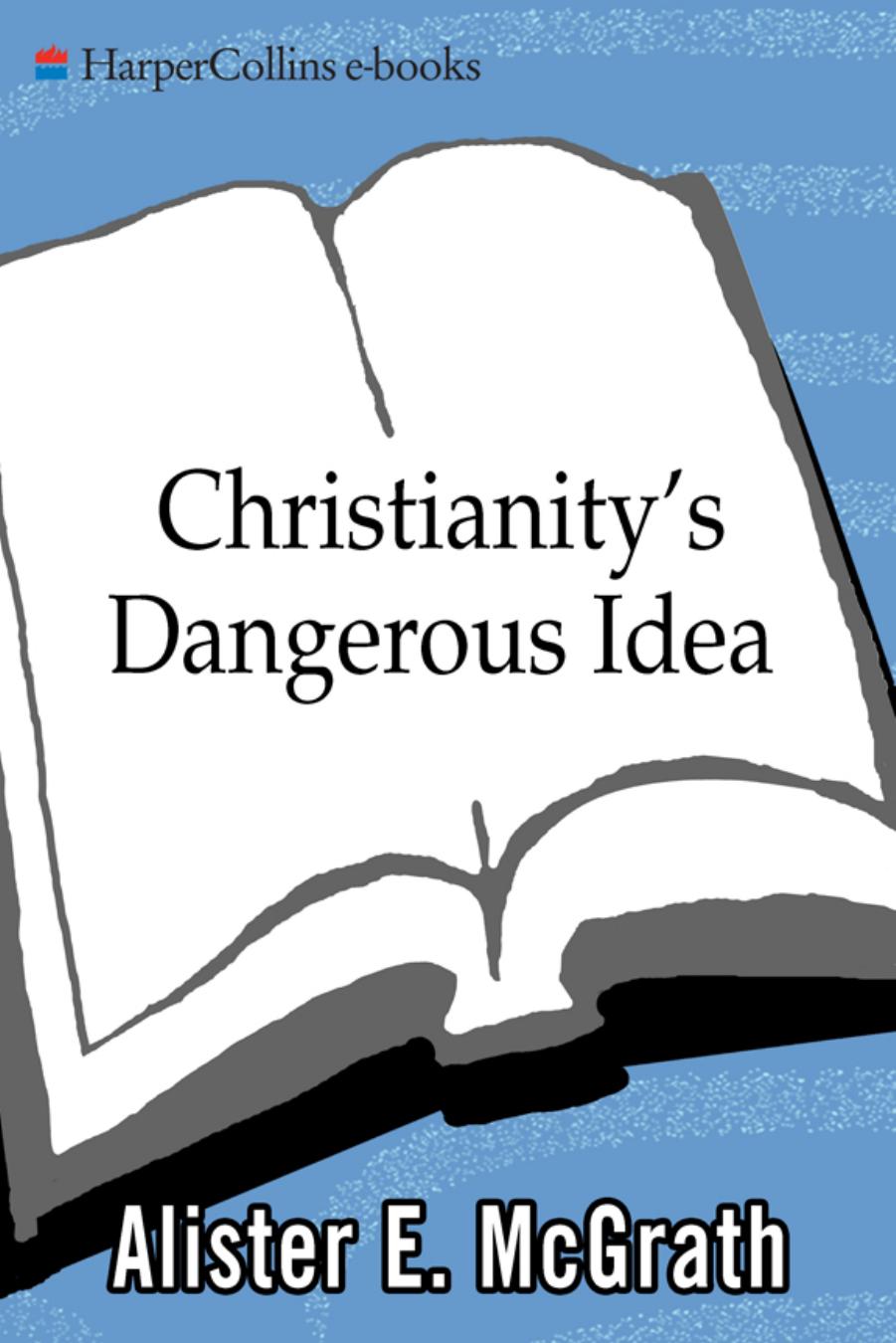 Christianity's Dangerous Idea