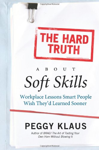 The Hard Truth about Soft Skills