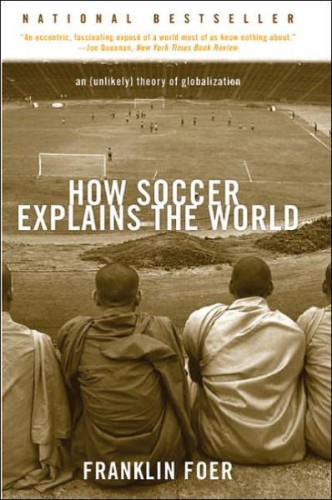 How Soccer Explains the World