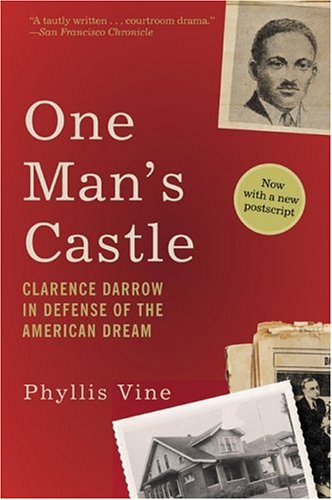 One man's castle : Clarence Darrow in defense of the American dream