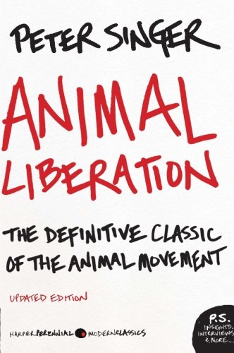 Animal Liberation: The Definitive Classic of the Animal Movement