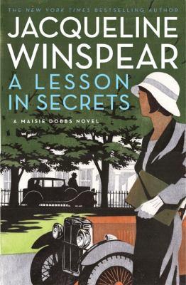 A Lesson in Secrets: A Maisie Dobbs Novel