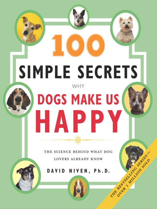 100 Simple Secrets Why Dogs Make Us Happy