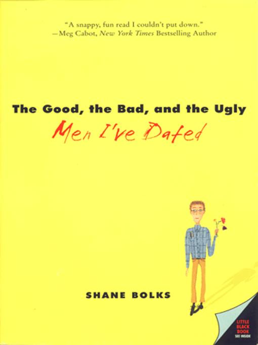 The Good, the Bad, and the Ugly Men I've Dated