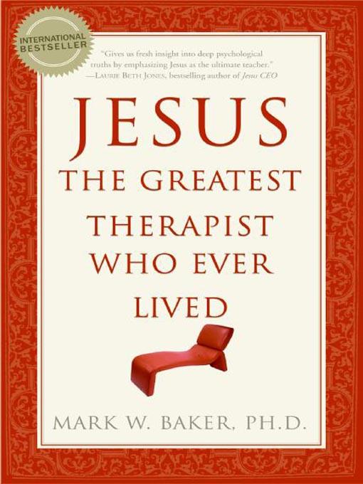 Jesus, The Greatest Therapist Who Ever Lived