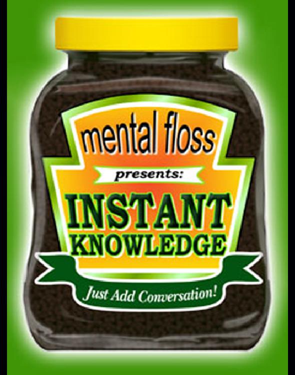 Mental Floss: Instant Knowledge