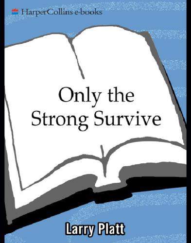 Only the Strong Survive