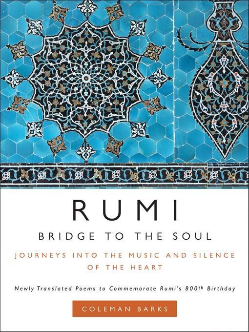 Rumi: Bridge to the Soul