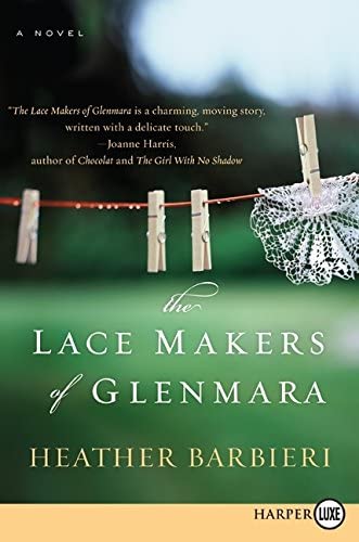 The Lace Makers of Glenmara: A Novel