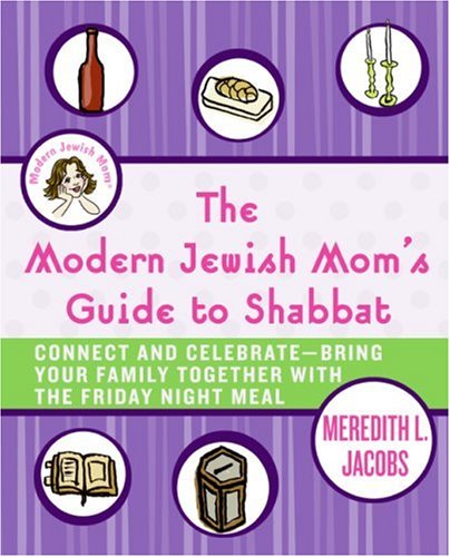 The Modern Jewish Mom's Guide to Shabbat