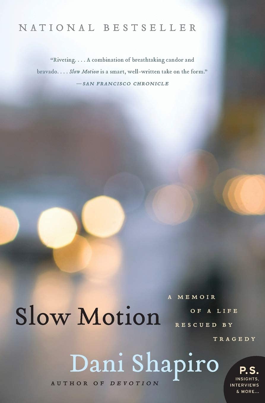 Slow Motion: A Memoir of a Life Rescued by Tragedy