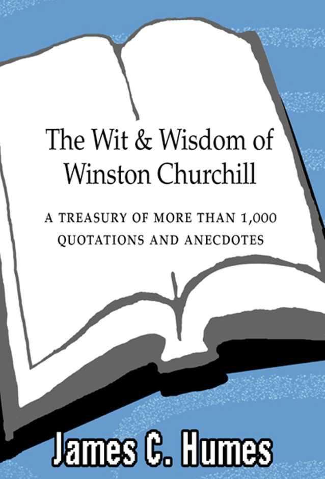 The Wit and Wisdom of Winston Churchill