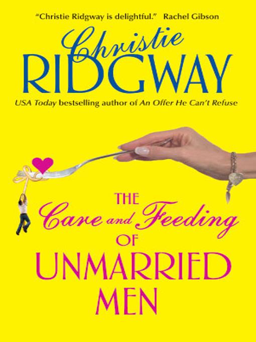 The Care and Feeding of Unmarried Men