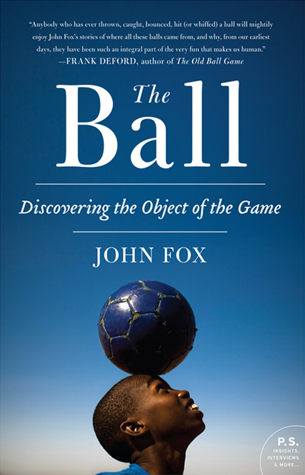 The Ball: Discovering the Object of the Game