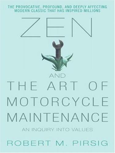 Zen and the Art of Motorcycle Maintenance