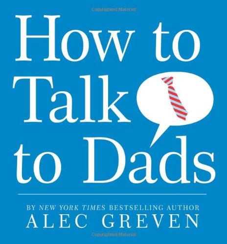 How to Talk to Dads