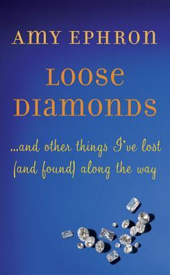 Loose Diamonds ...and other things I've lost (and found) along the way