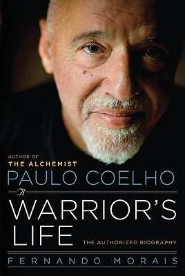 Paulo Coelho: A Warrior's Life