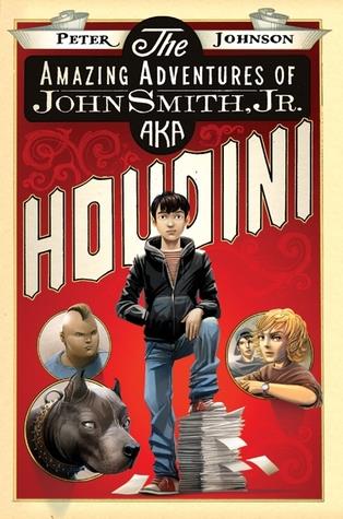 The Amazing Adventures of John Smith, Jr. AKA Houdini