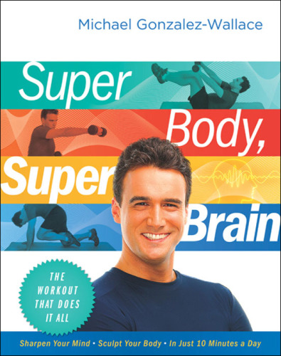 Super Body, Super Brain