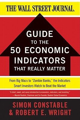 The WSJ Guide to the 50 Economic Indicators That Really Matter