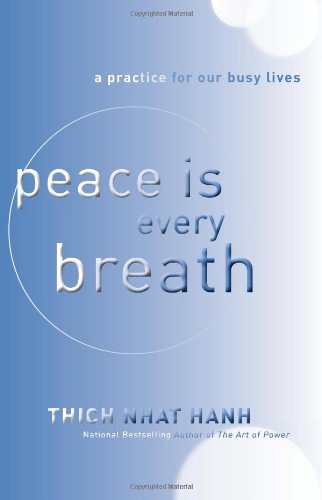 Peace Is Every Breath