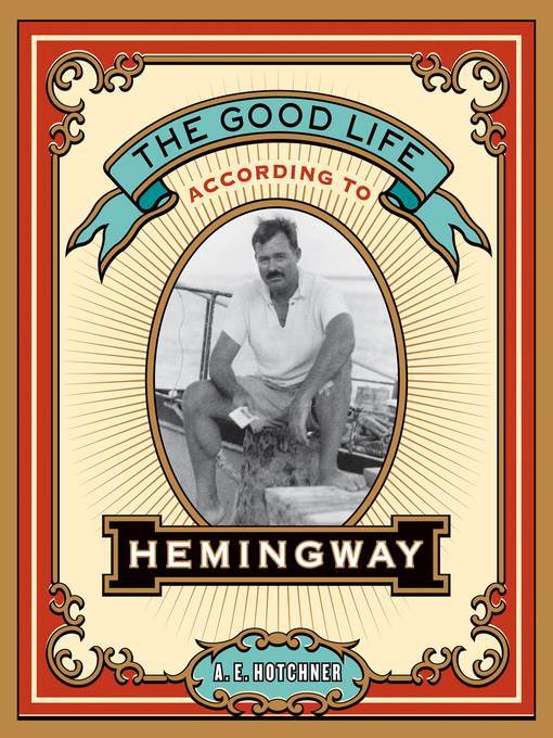 The Good Life According to Hemingway