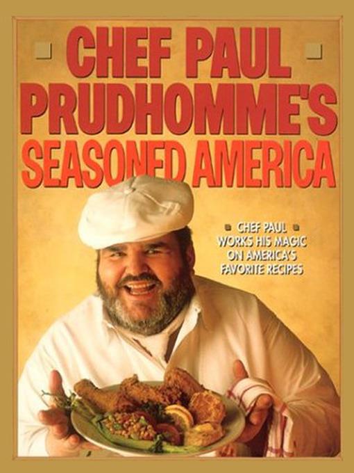 Chef Paul Prudhomme's Seasoned America