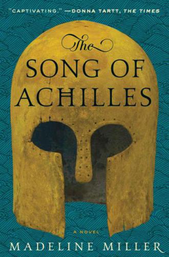 The Song of Achilles: A Novel