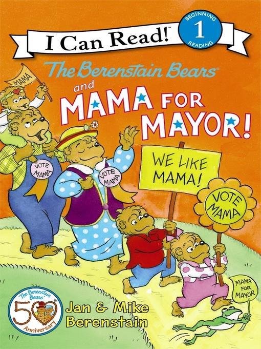 The Berenstain Bears and Mama for Mayor!