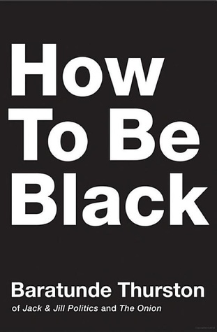 How to Be Black