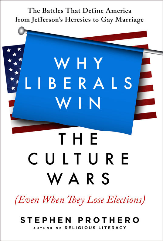 Why Liberals Win the Culture Wars (Even When They Lose Elections)