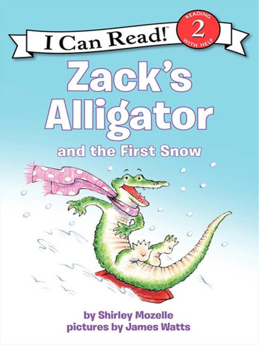 Zack's Alligator and the First Snow