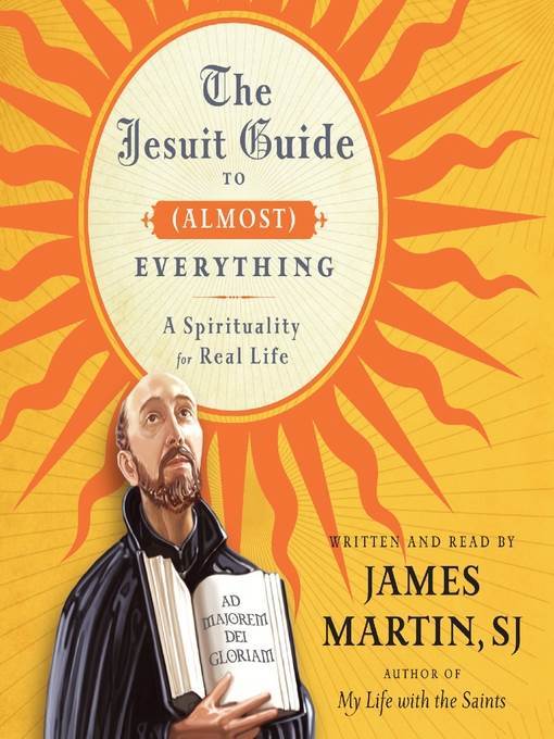 The Jesuit Guide to (Almost) Everything