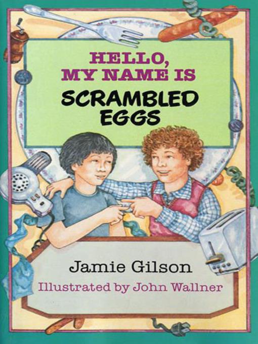 Hello, My Name Is Scrambled Eggs