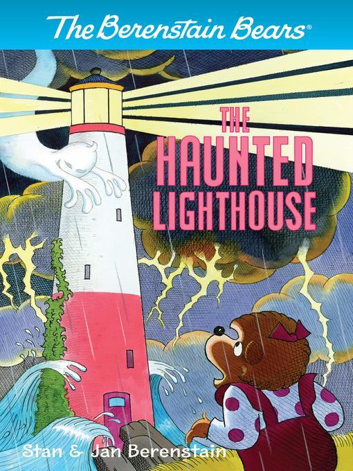 The Berenstain Bears The Haunted Lighthouse