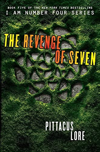 The Revenge of Seven (Lorien Legacies, 5)