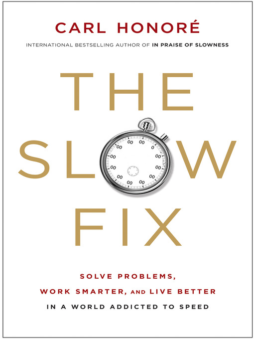 The Slow Fix