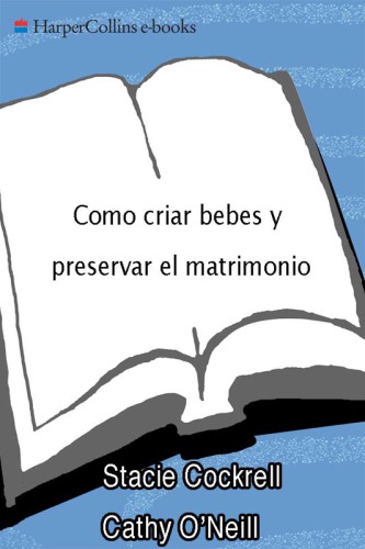 Como criar bebes y preservar el matrimonio