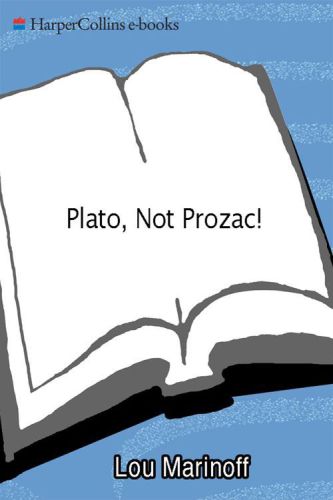 Plato, Not Prozac!