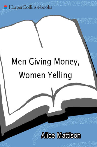 Men Giving Money, Women Yelling