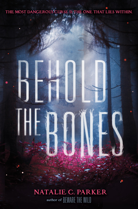 Behold the Bones (Beware the Wild, 2)