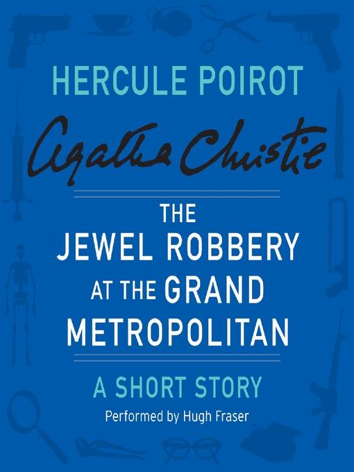 The Jewel Robbery at the Grand Metropolitan