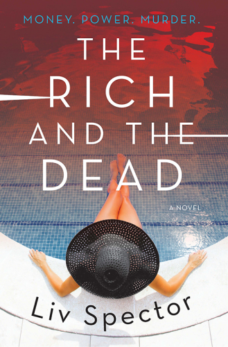 The Rich and the Dead: A Novel (Lila Day Novels, 1)