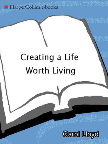 Creating a Life Worth Living