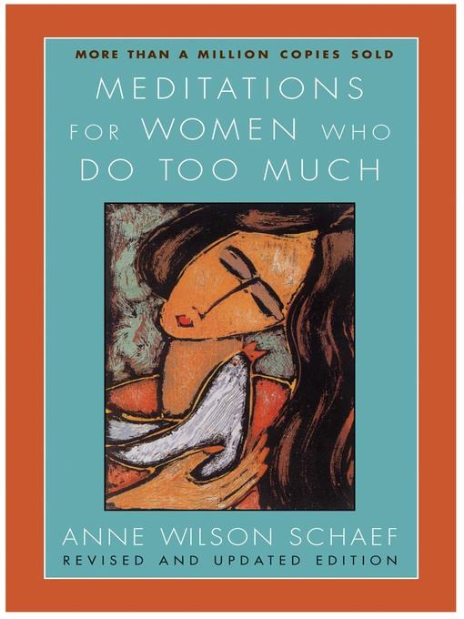 Meditations for Women Who Do Too Much--Revised Edition