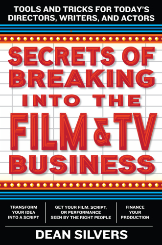 Secrets of Breaking into the Film and TV Business