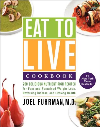 Eat to Live Cookbook